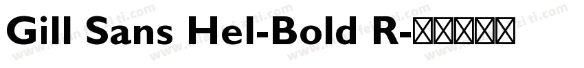 Gill Sans Hel-Bold R字体转换